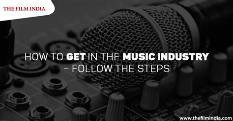 How to Get Started in the Music Industry: A Journey of Exploration and Discovery